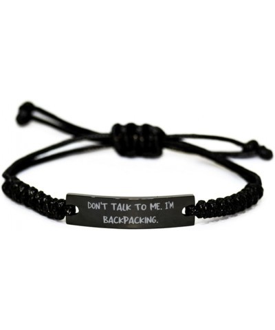 Epic Backpacking Gifts, Don't Talk to Me. I'm Backpacking, Best Birthday Black Rope Bracelet For Friends From Friends $21.98 ...