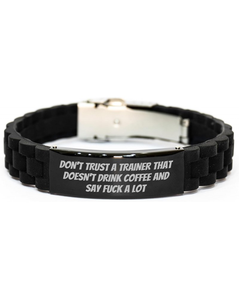 Funny Trainer Gifts - Glidelock Clasp Bracelet - Don't Trust A Trainer That Doesn't Drink Coffee And Say Fuck A Lot - Sarcast...